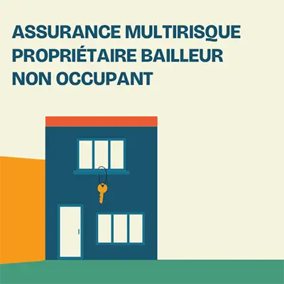 Assurance multirisque propriétaire bailleur non occupant